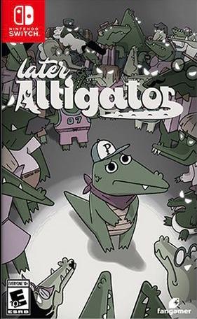Later Alligator - Nintendo Switch
